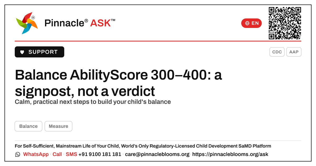 Balance AbilityScore 300–400 — what are the next steps? — Pinnacle Ask answer card with a short explanation and QR link