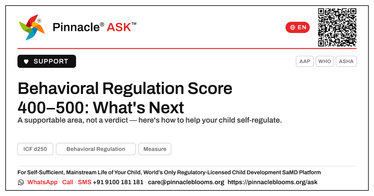 Behavioral Regulation AbilityScore 400–500 — Next Steps — Pinnacle Ask answer card with a short explanation and QR link