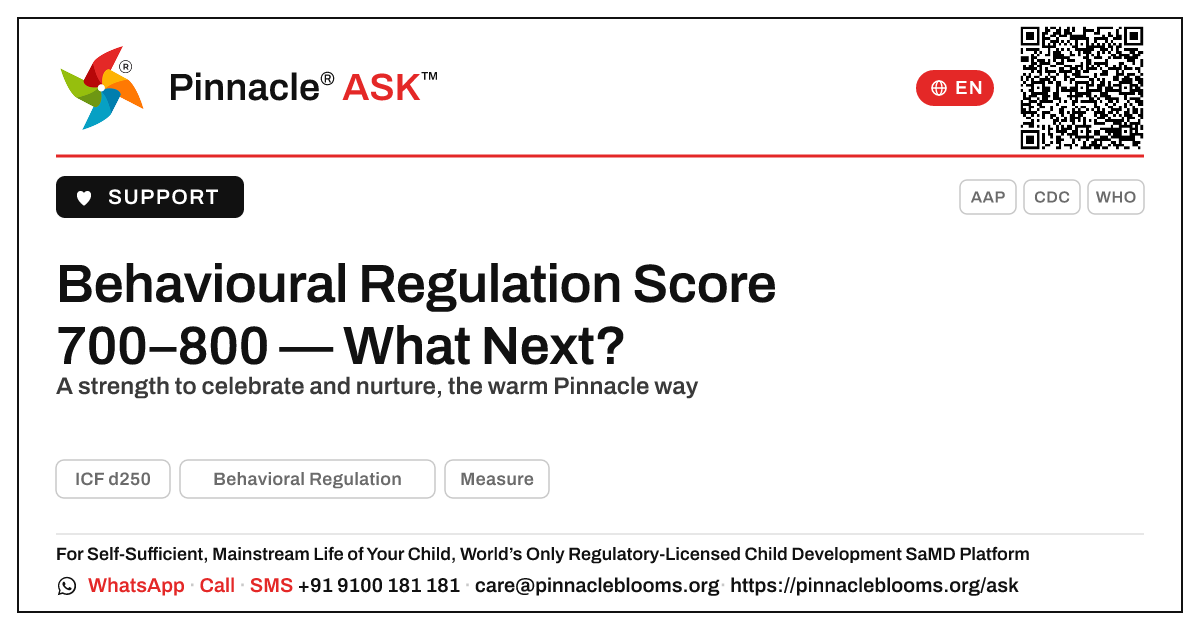 Behavioural Regulation AbilityScore 700–800 — Next Steps — Pinnacle Ask answer card with a short explanation and QR link