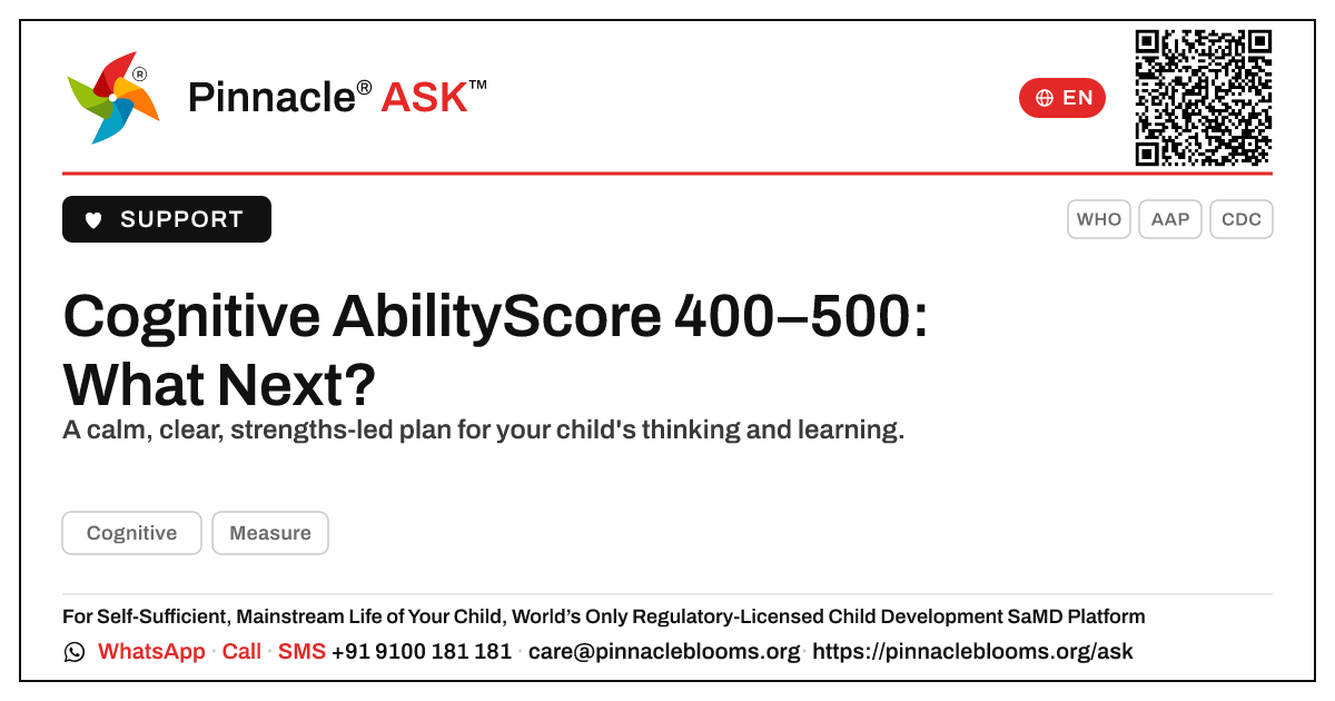 Cognitive AbilityScore 400–500 — Next Steps — Pinnacle Ask answer card with a short explanation and QR link
