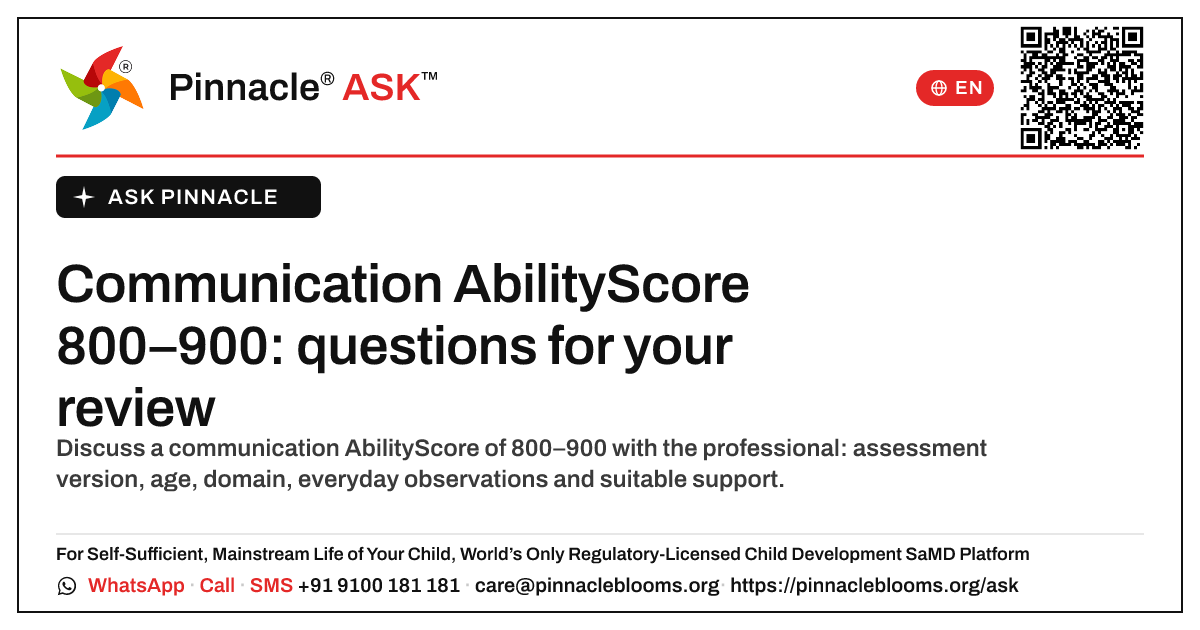 Communication AbilityScore 800–900: questions for your review — Pinnacle Ask answer card with a short explanation and QR link