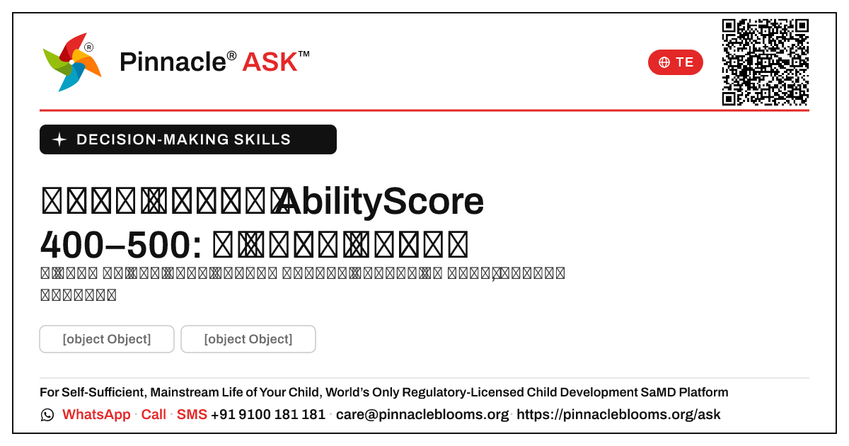 నిర్ణయం తీసుకునే నైపుణ్యాలు AbilityScore 400–500 — తదుపరి చర్యలు — Pinnacle Ask answer card with a short explanation and QR link