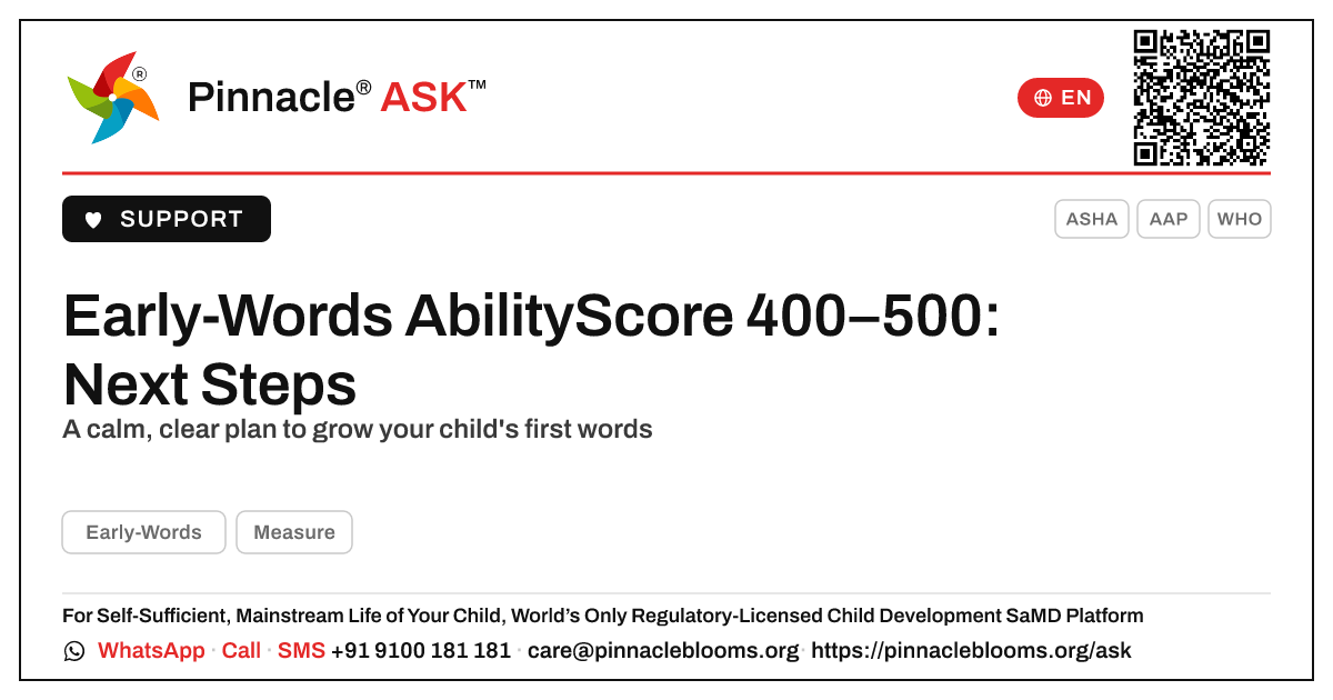 Early-Words AbilityScore 400–500 — What Are the Next Steps? — Pinnacle Ask answer card with a short explanation and QR link