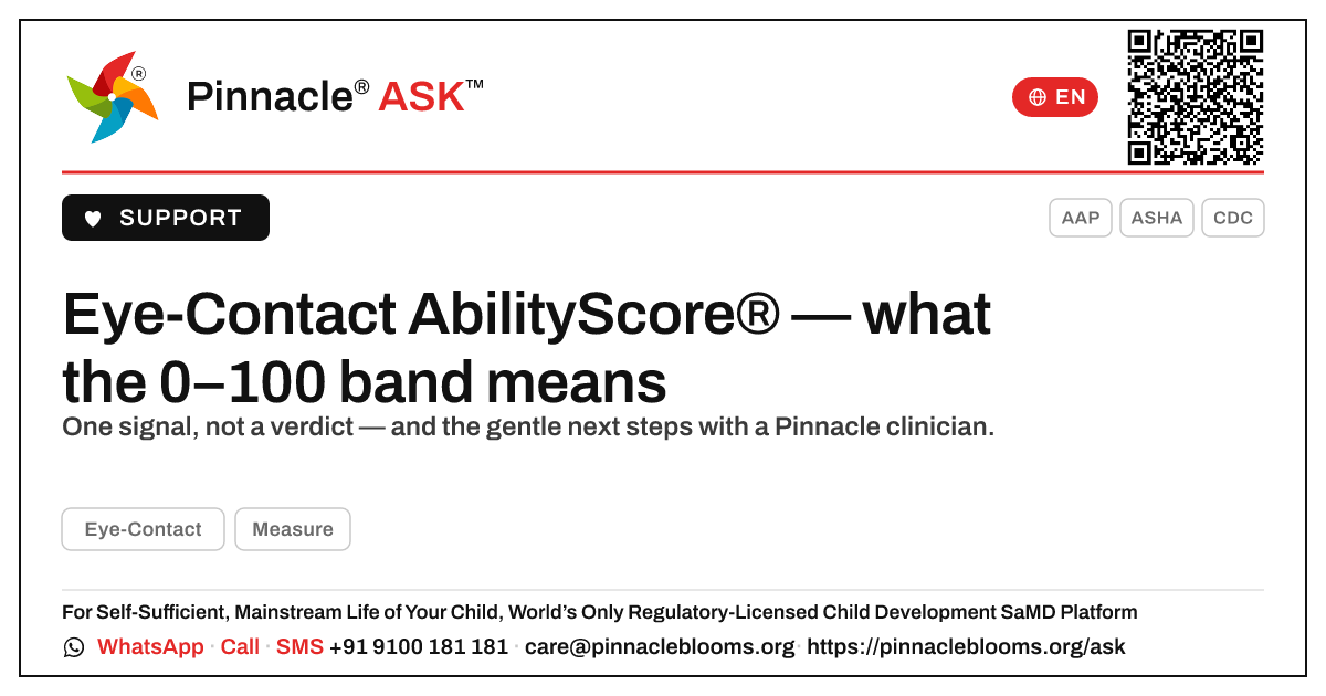 Eye-Contact AbilityScore® — next steps for your child — Pinnacle Ask answer card with a short explanation and QR link