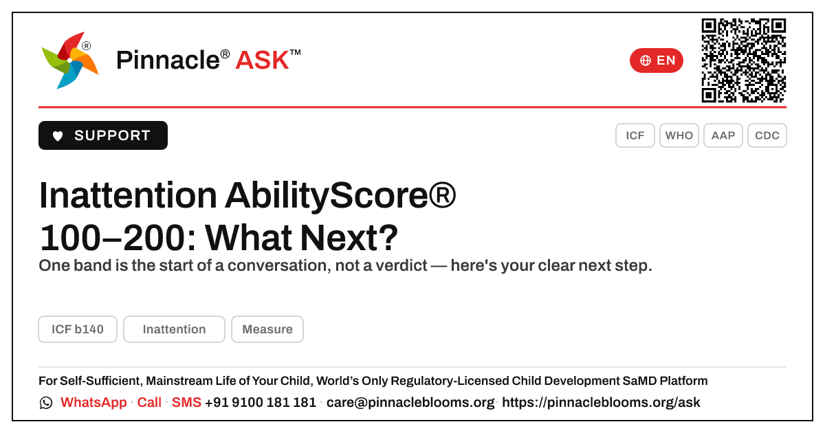 Inattention AbilityScore® 100–200 — Next Steps — Pinnacle Ask answer card with a short explanation and QR link