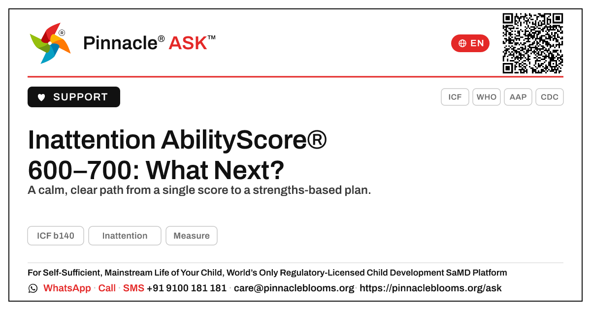 Inattention AbilityScore® 600–700 — what are the next steps? — Pinnacle Ask answer card with a short explanation and QR link