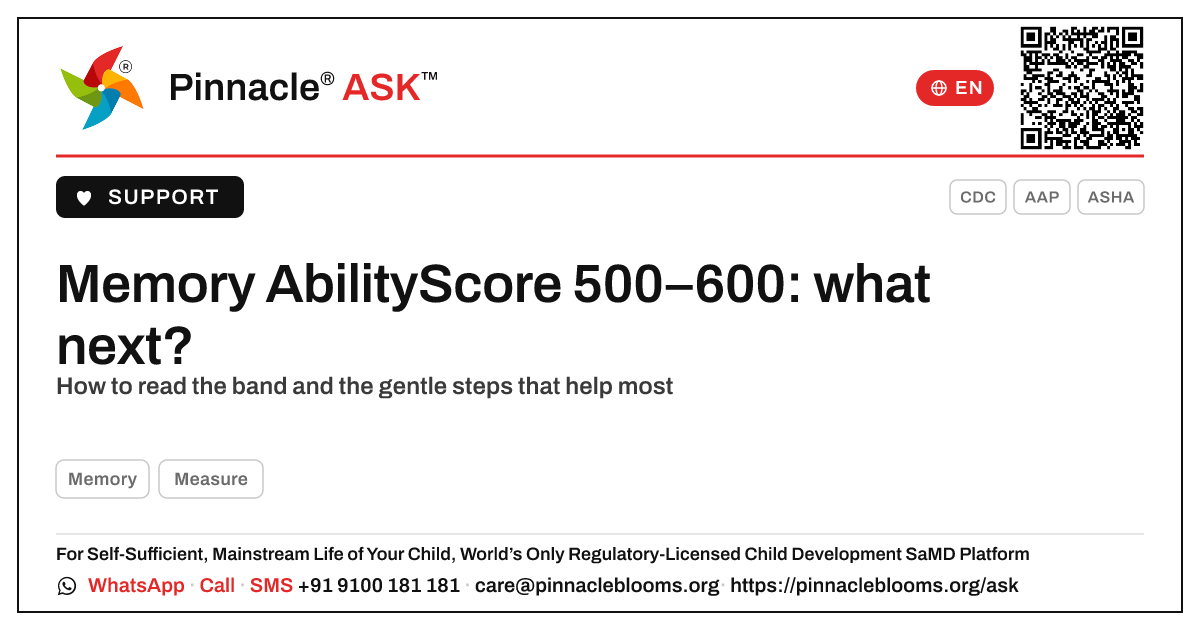 Memory AbilityScore 500–600 — next steps — Pinnacle Ask answer card with a short explanation and QR link