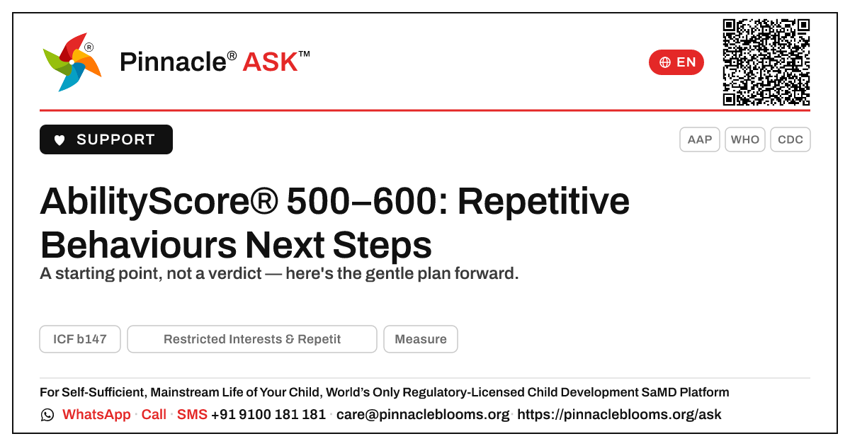 AbilityScore® 500–600 for Repetitive Behaviours: Next Steps — Pinnacle Ask answer card with a short explanation and QR link