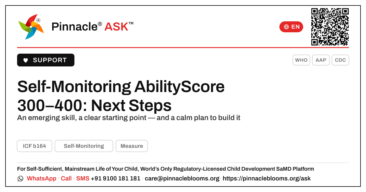 Self-Monitoring AbilityScore 300–400 — Next Steps — Pinnacle Ask answer card with a short explanation and QR link