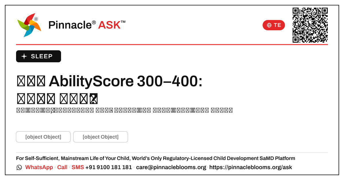 నిద్ర AbilityScore 300–400: మీ పిల్లల కోసం తదుపరి చర్యలు — Pinnacle Ask answer card with a short explanation and QR link