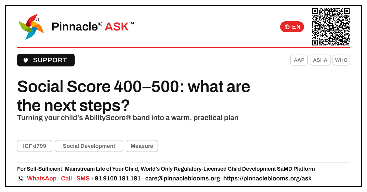 Social Development AbilityScore 400–500 — next steps — Pinnacle Ask answer card with a short explanation and QR link