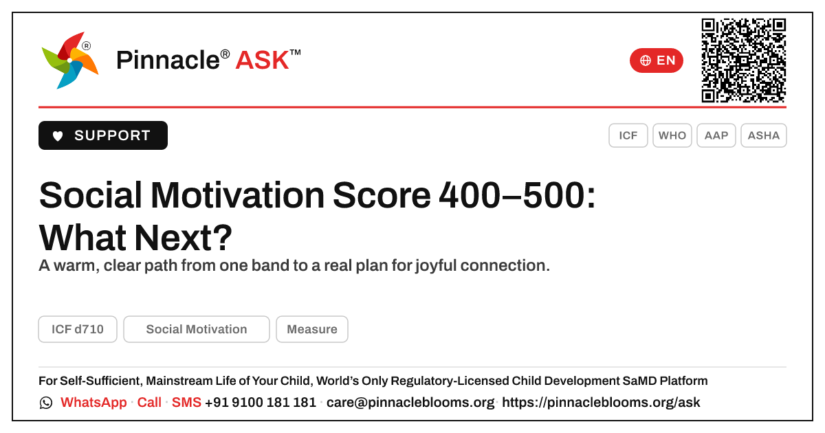 Social Motivation AbilityScore 400–500 — Next Steps — Pinnacle Ask answer card with a short explanation and QR link
