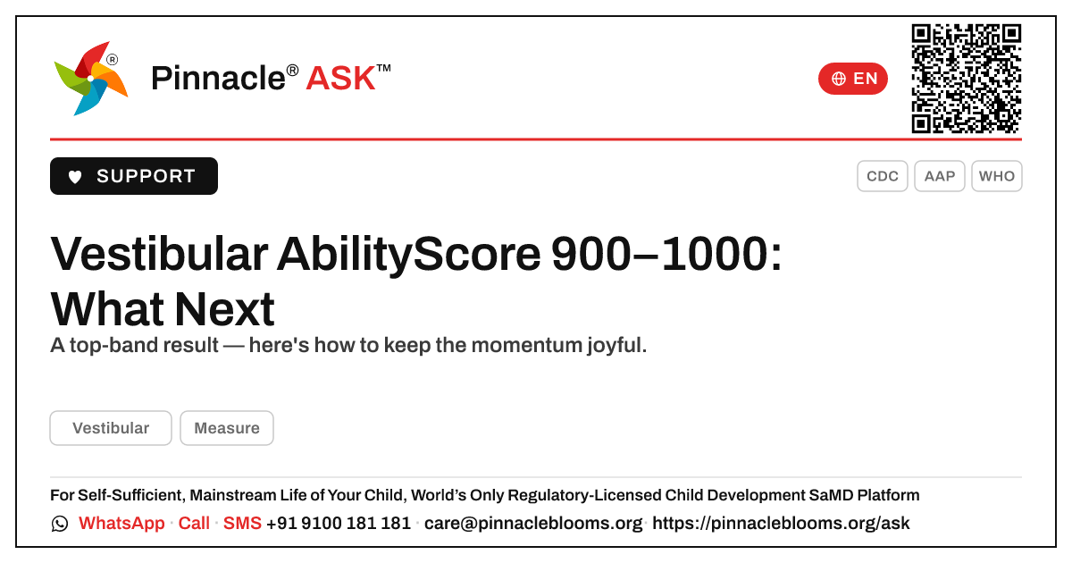 My child's Vestibular AbilityScore is 900–1000 — what are the next steps? — Pinnacle Ask answer card with a short explanation and QR link
