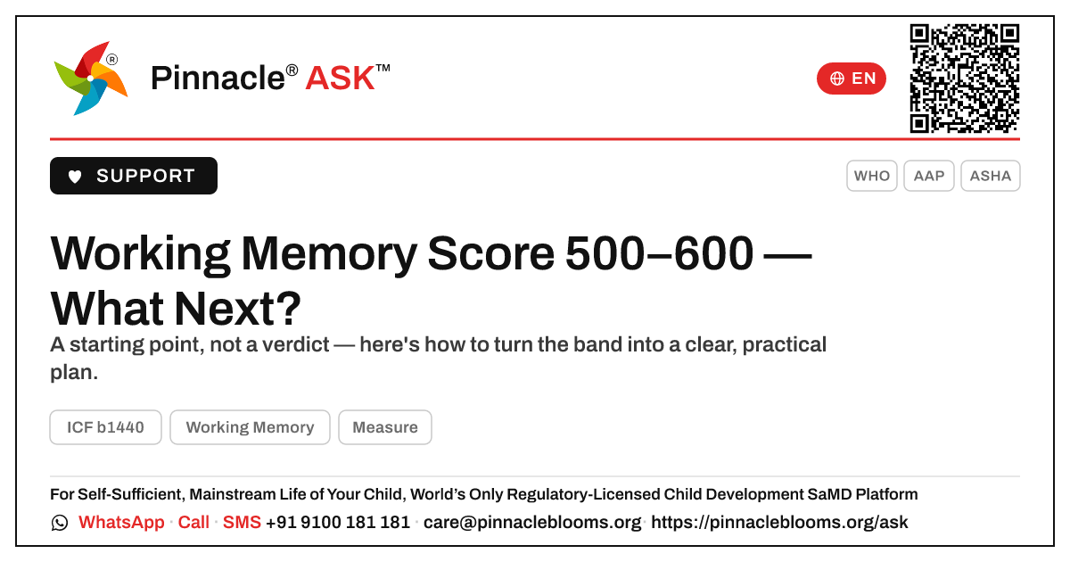 Working Memory AbilityScore® 500–600 — Next Steps — Pinnacle Ask answer card with a short explanation and QR link