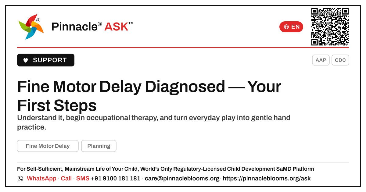 Fine Motor Delay Diagnosed — What to Do First — Pinnacle Ask answer card with a short explanation and QR link