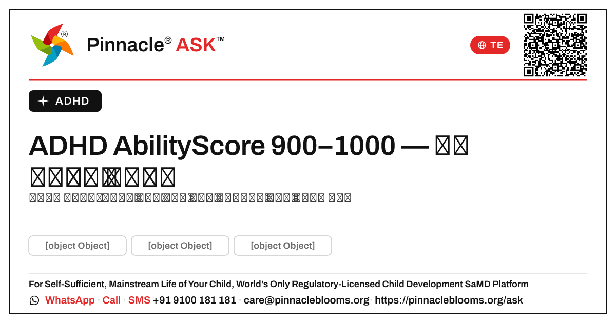 ADHD AbilityScore 900–1000 — తరువాత ఏమి చేయాలి — Pinnacle Ask answer card with a short explanation and QR link