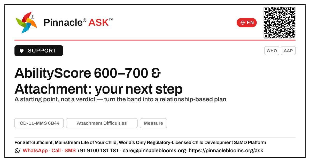 Attachment Difficulties AbilityScore 600–700 — what to do next — Pinnacle Ask answer card with a short explanation and QR link