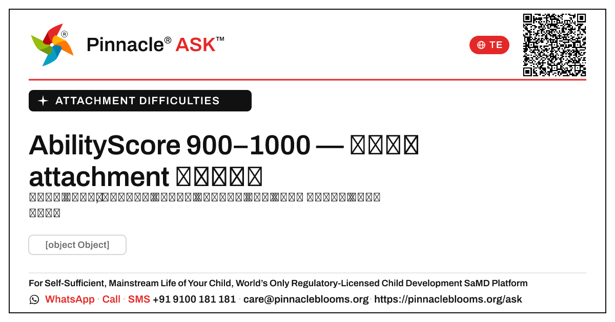 AbilityScore 900–1000తో attachment ఇబ్బందులు — తదుపరి చర్యలు — Pinnacle Ask answer card with a short explanation and QR link
