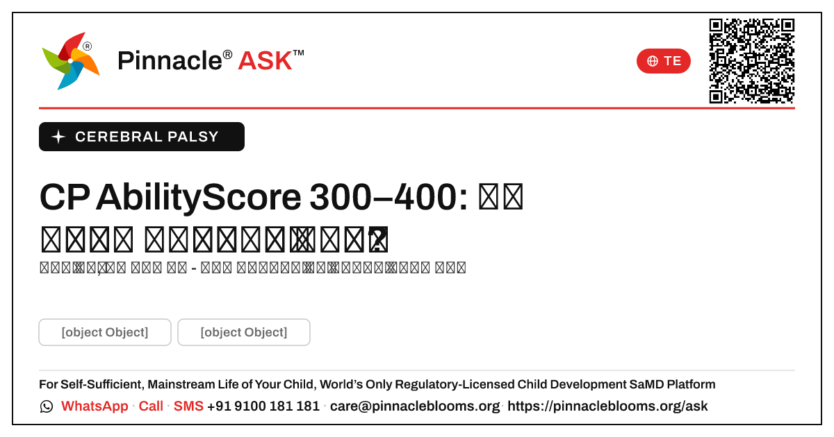 cerebral palsy: AbilityScore 300–400 — తరువాత ఏమి చేయాలి — Pinnacle Ask answer card with a short explanation and QR link