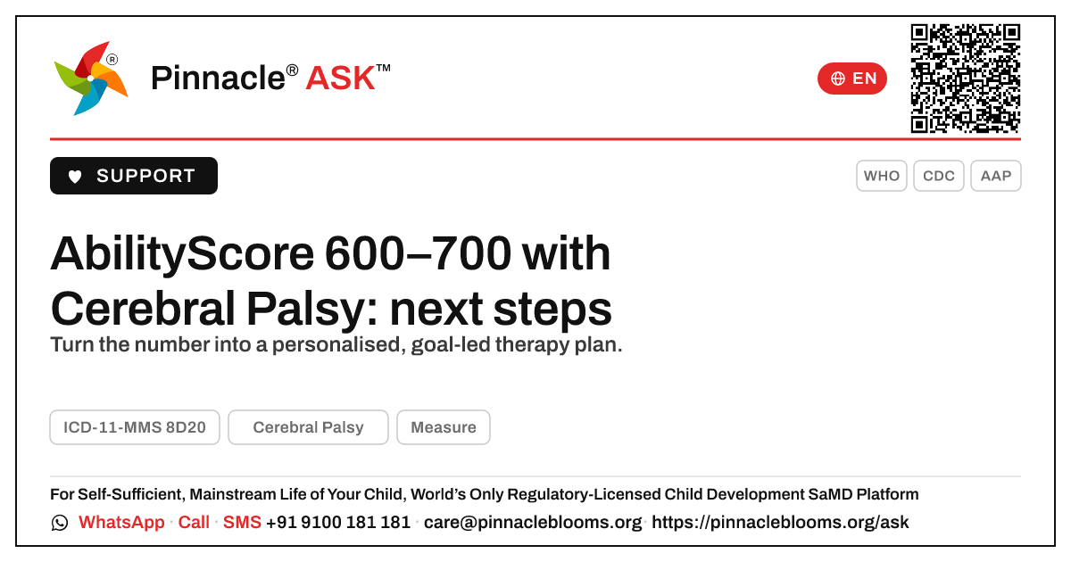 Cerebral Palsy & an AbilityScore of 600–700: what to do next — Pinnacle Ask answer card with a short explanation and QR link