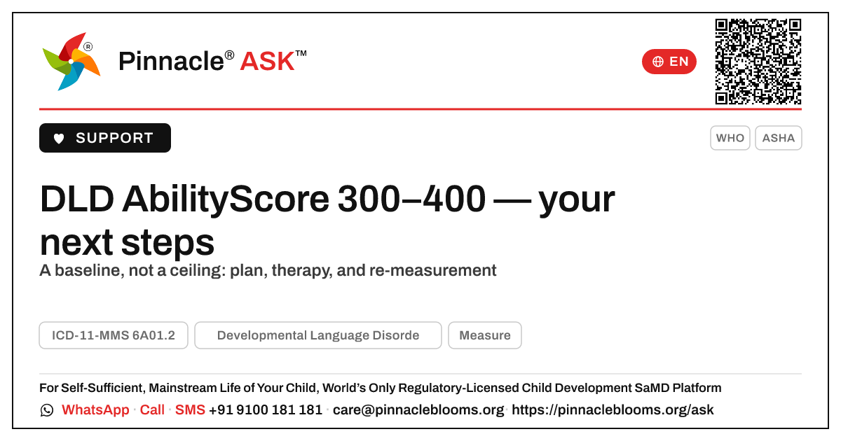 AbilityScore 300–400 with DLD — what to do next — Pinnacle Ask answer card with a short explanation and QR link