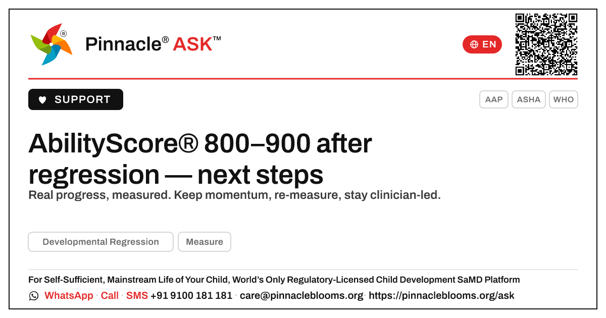 Developmental Regression AbilityScore 800–900 — next steps — Pinnacle Ask answer card with a short explanation and QR link