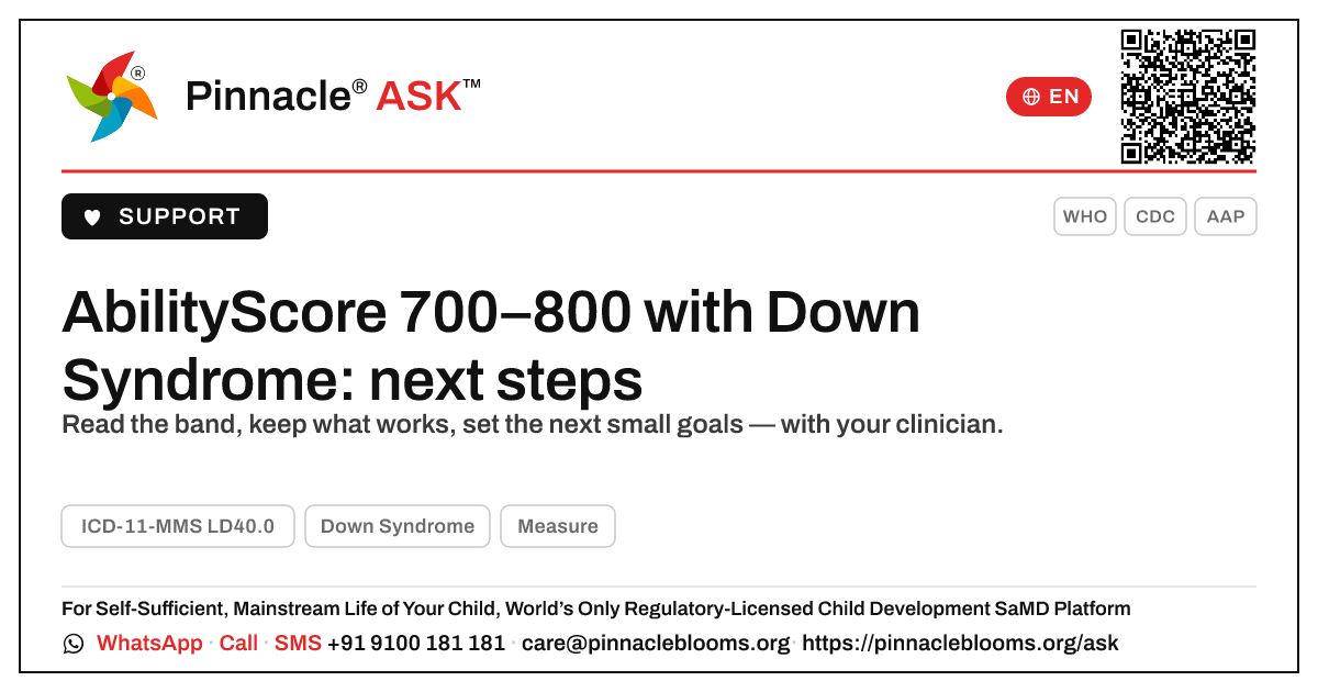 AbilityScore 700–800 with Down Syndrome: your next steps — Pinnacle Ask answer card with a short explanation and QR link