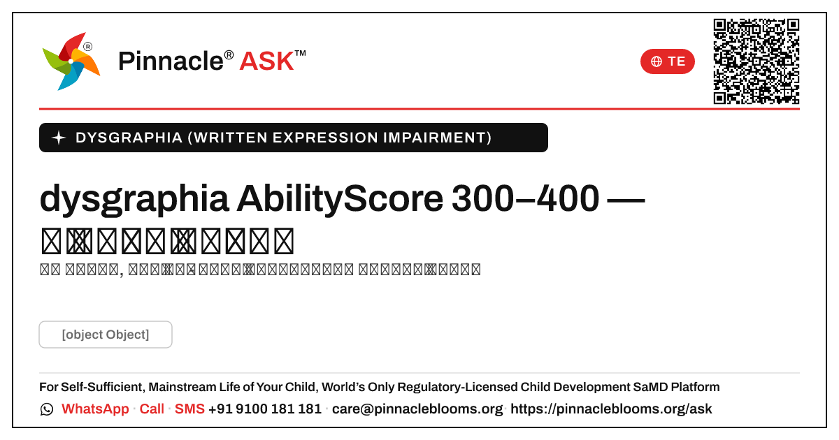 AbilityScore 300–400 for dysgraphia: తరువాత ఏమి చేయాలి — Pinnacle Ask answer card with a short explanation and QR link