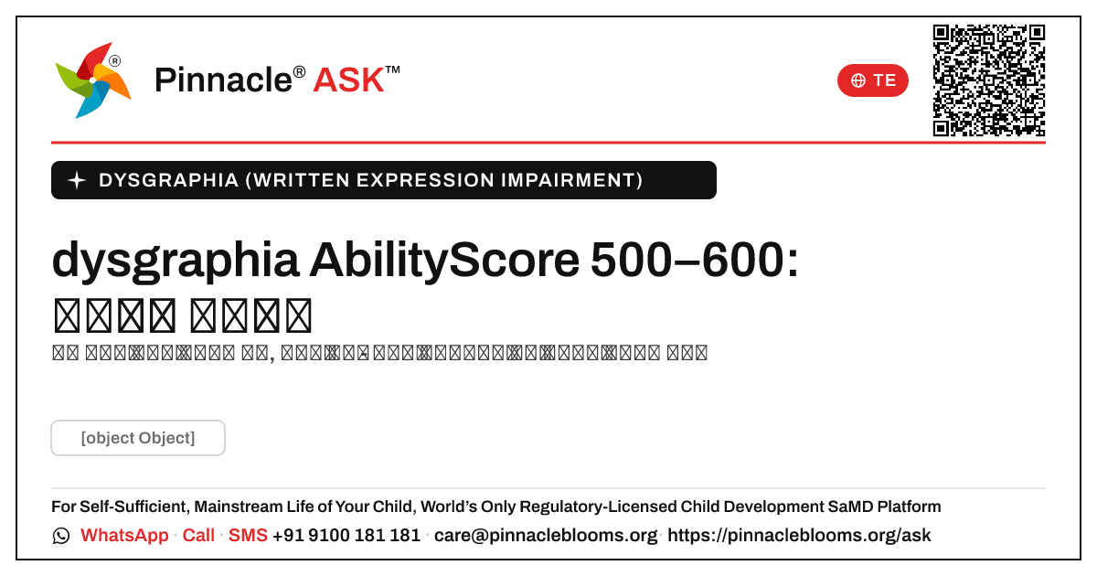dysgraphia AbilityScore 500–600: మీ తదుపరి చర్యలు — Pinnacle Ask answer card with a short explanation and QR link