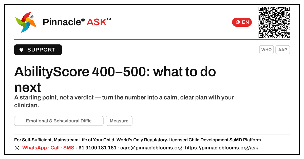 AbilityScore 400–500 for Emotional & Behavioural Difficulties — next steps — Pinnacle Ask answer card with a short explanation and QR link