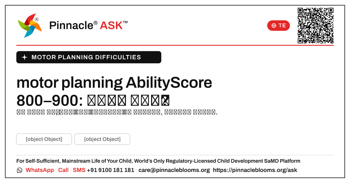 motor planning AbilityScore 800–900 — తదుపరి చర్యలు — Pinnacle Ask answer card with a short explanation and QR link