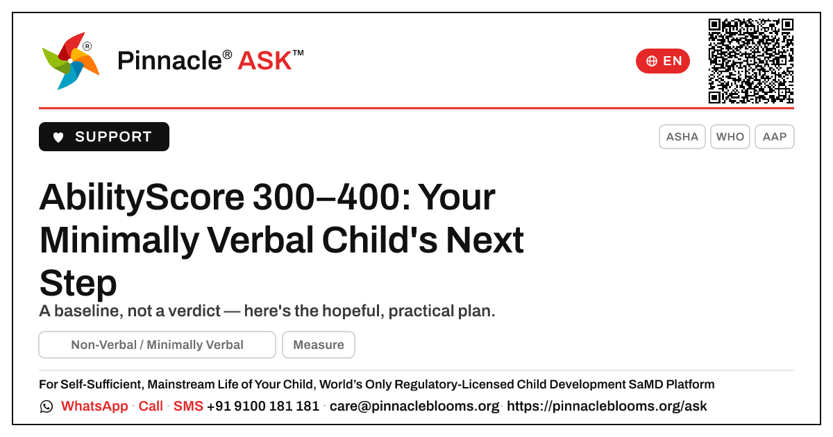 AbilityScore 300–400 for a Minimally Verbal Child: What to Do Next — Pinnacle Ask answer card with a short explanation and QR link