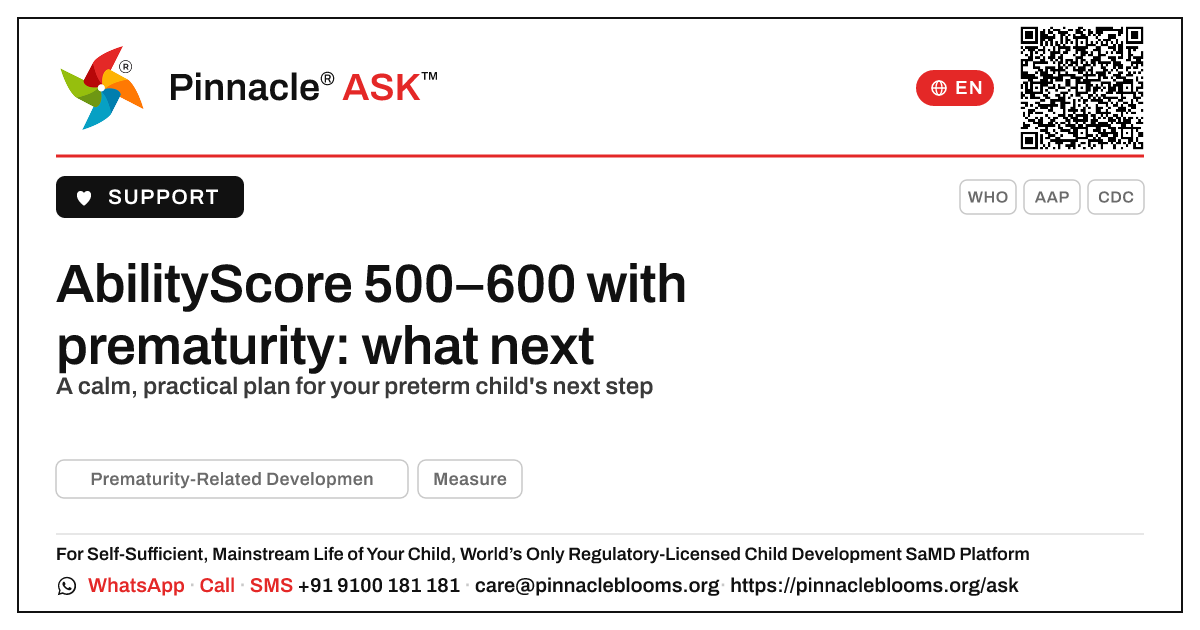 AbilityScore 500–600 and prematurity: your next steps — Pinnacle Ask answer card with a short explanation and QR link