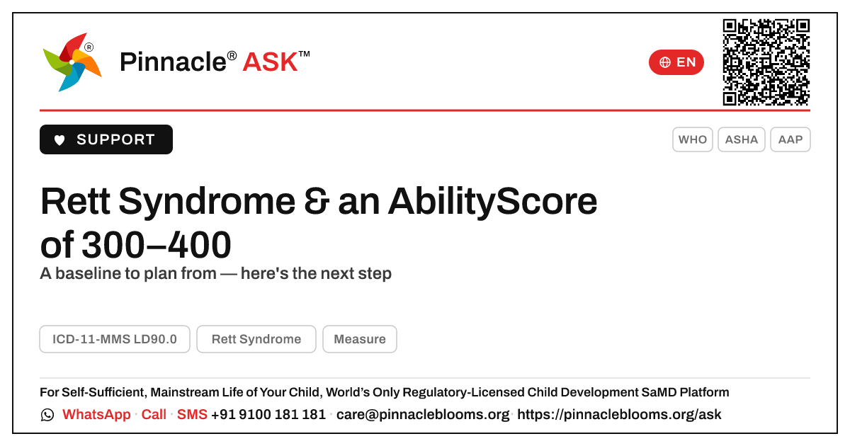 Rett Syndrome: AbilityScore 300–400 — what to do next — Pinnacle Ask answer card with a short explanation and QR link