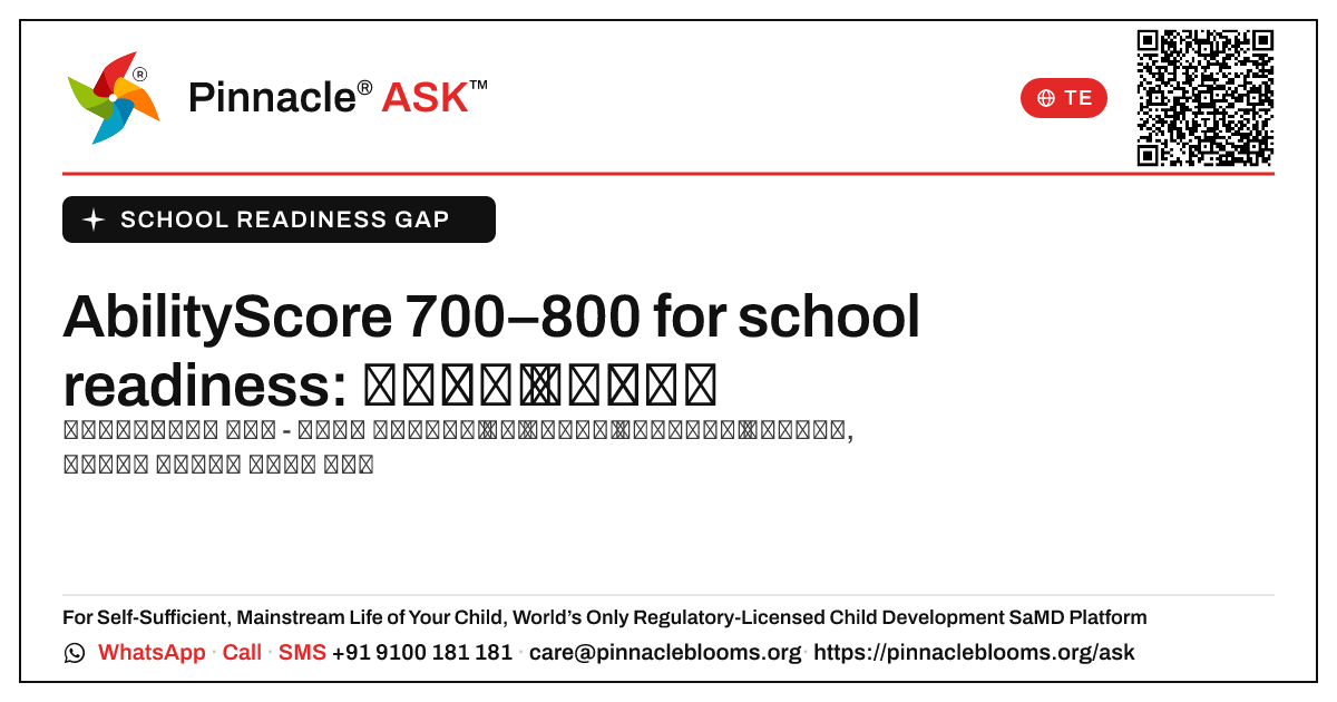 school readiness గ్యాప్, AbilityScore 700–800: తరువాత ఏమి చేయాలి — Pinnacle Ask answer card with a short explanation and QR link