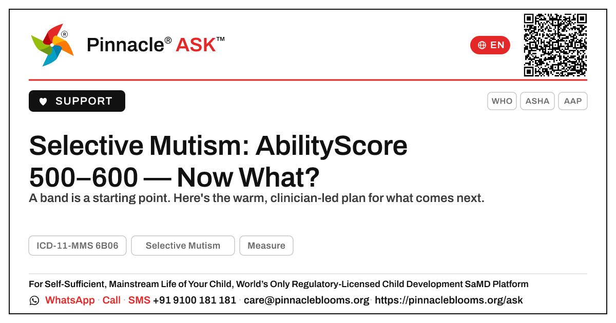 Selective Mutism AbilityScore 500–600: Next Steps — Pinnacle Ask answer card with a short explanation and QR link