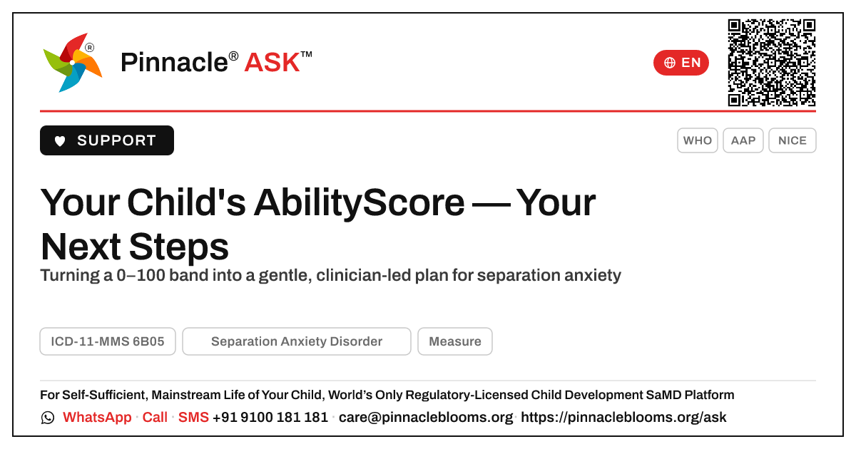 Your Child's AbilityScore for Separation Anxiety — What's Next — Pinnacle Ask answer card with a short explanation and QR link