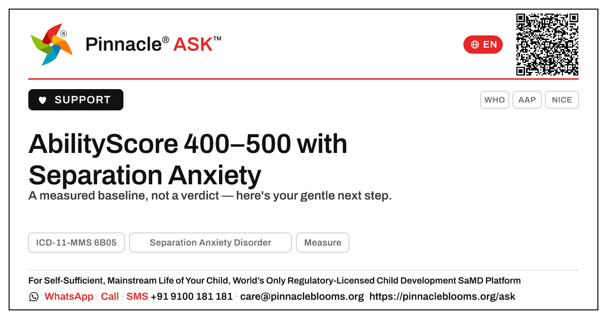AbilityScore 400–500 with Separation Anxiety Disorder — Pinnacle Ask answer card with a short explanation and QR link