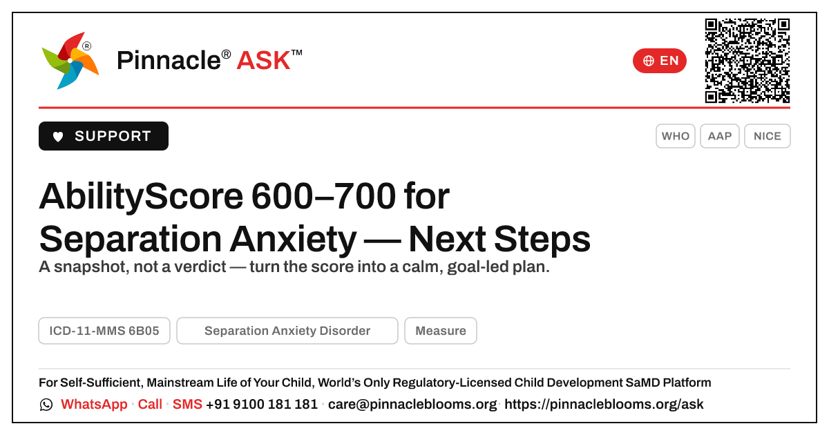 AbilityScore 600–700 for Separation Anxiety — What to Do Next — Pinnacle Ask answer card with a short explanation and QR link