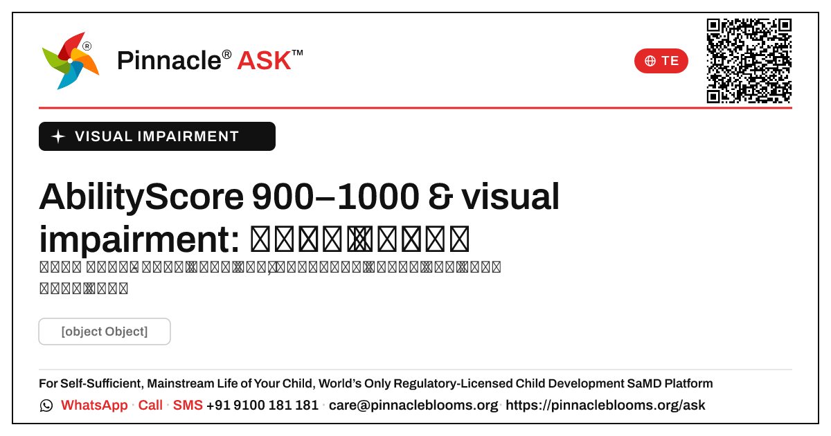 AbilityScore 900–1000 నంబర్తో visual impairment: తరువాత ఏమి చేయాలి? — Pinnacle Ask answer card with a short explanation and QR link