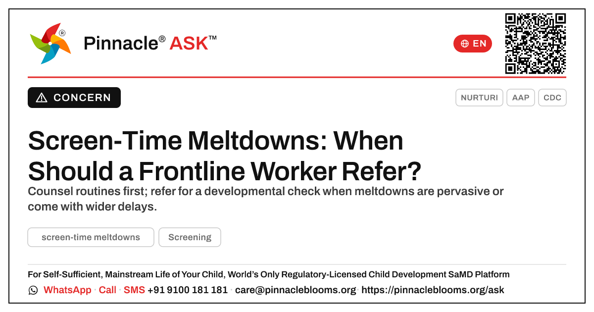 Screen-Time Meltdowns: When to Refer a Child — Pinnacle Ask answer card with a short explanation and QR link