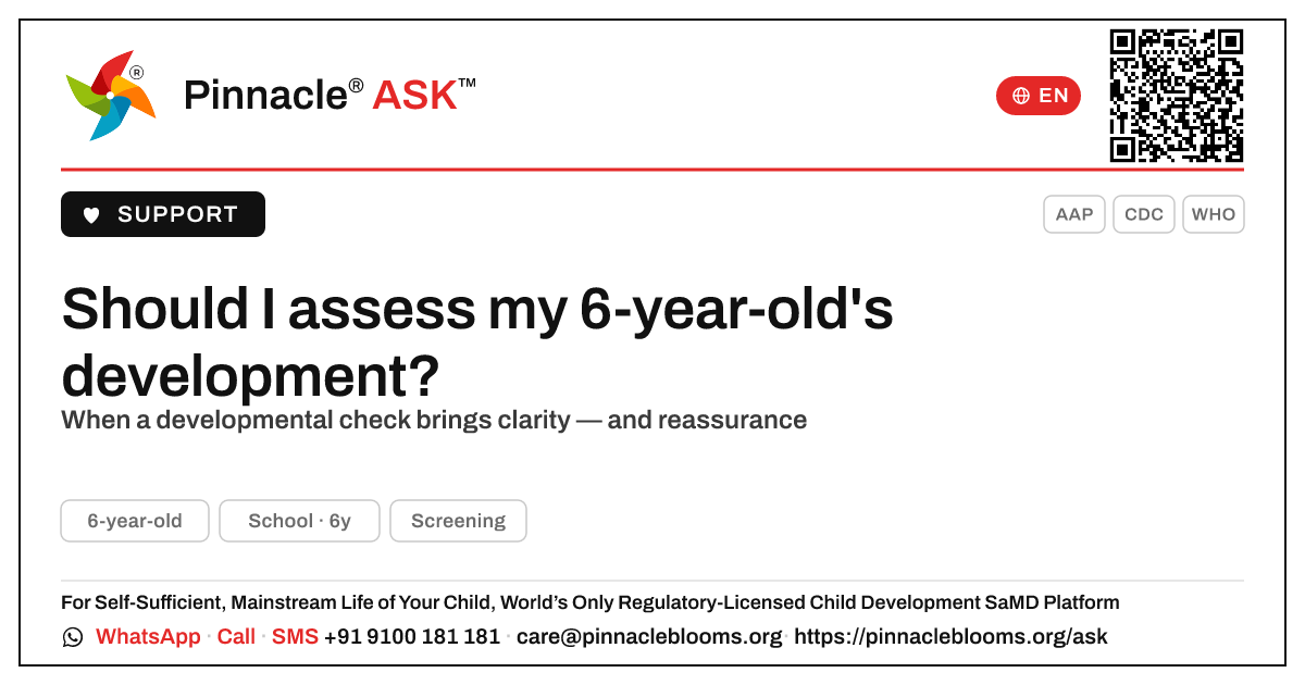 Should I get my 6-year-old assessed for development? — Pinnacle Ask answer card with a short explanation and QR link