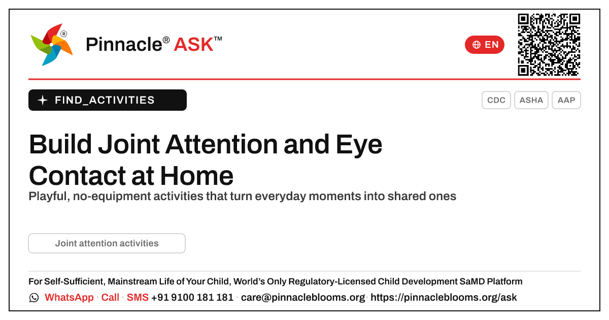 What activities build joint attention and eye contact at home? — Pinnacle Ask answer card with a short explanation and QR link