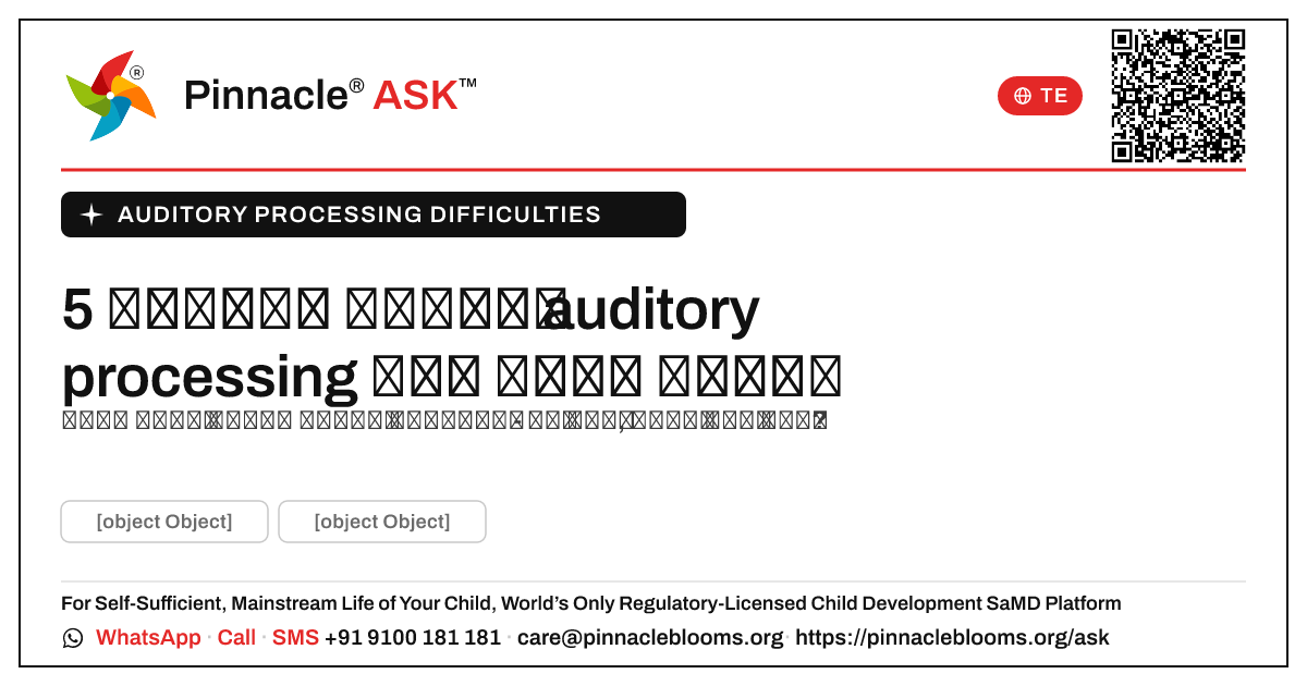 5 సంవత్సరాల వయస్సులో auditory processing కష్టాల యొక్క ప్రారంభ సంకేతాలు — Pinnacle Ask answer card with a short explanation and QR link