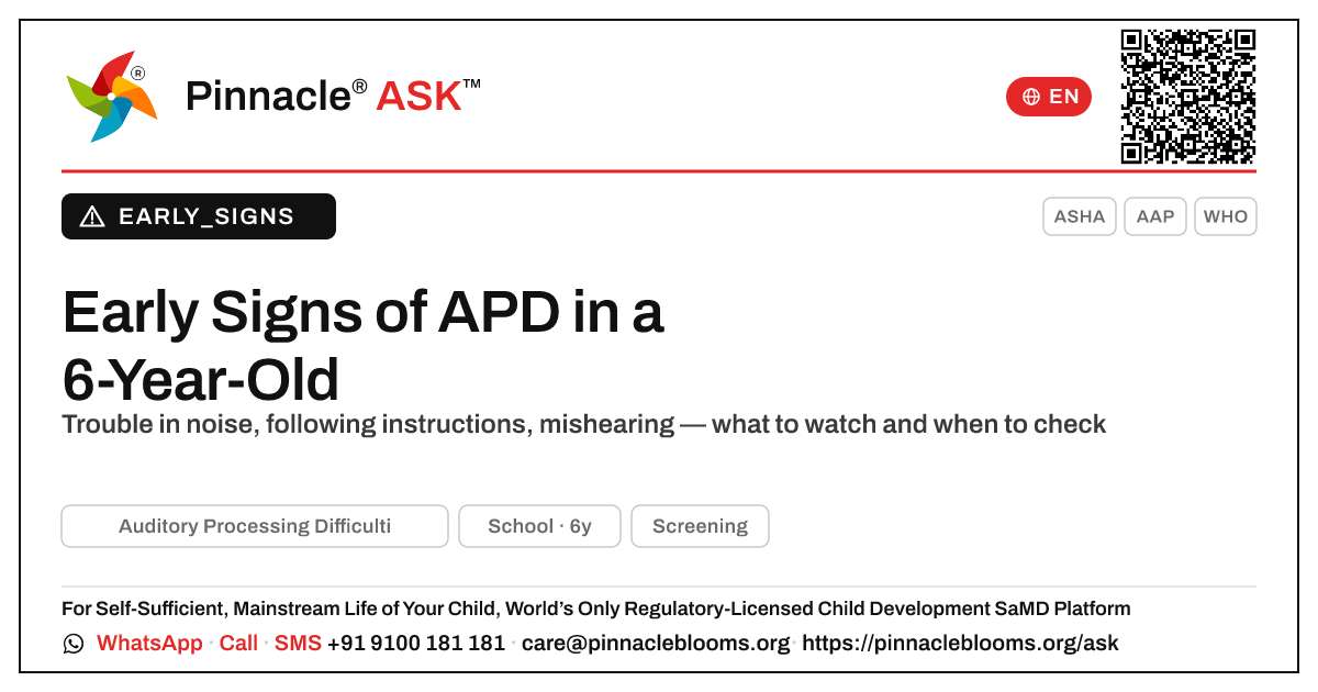 Early Signs of Auditory Processing Difficulties in a 6-Year-Old — Pinnacle Ask answer card with a short explanation and QR link
