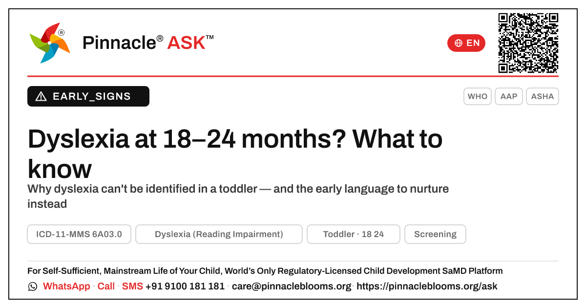 Early signs of dyslexia in an 18-to-24-month-old — Pinnacle Ask answer card with a short explanation and QR link