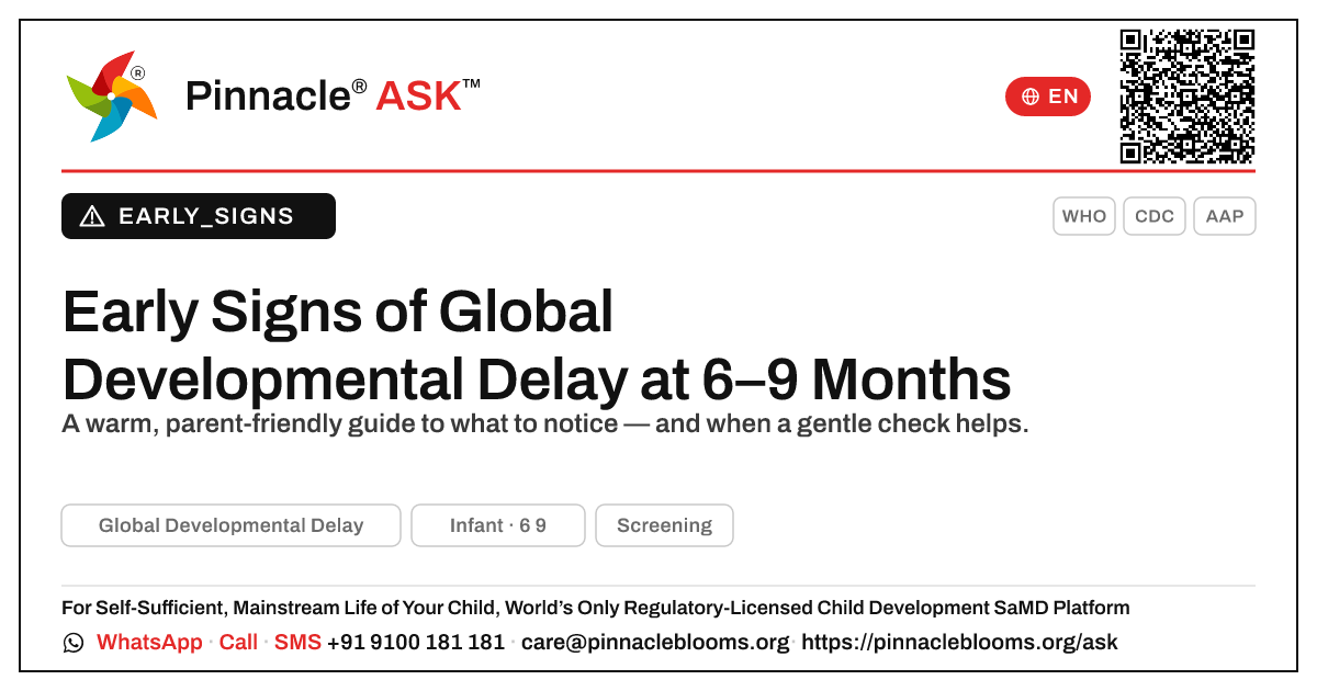 Early Signs of Global Developmental Delay at 6–9 Months — Pinnacle Ask answer card with a short explanation and QR link