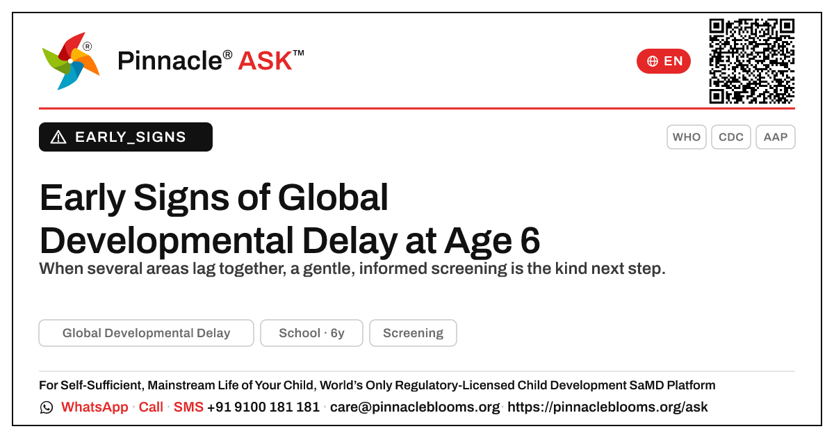 Early Signs of Global Developmental Delay in a 6-Year-Old — Pinnacle Ask answer card with a short explanation and QR link