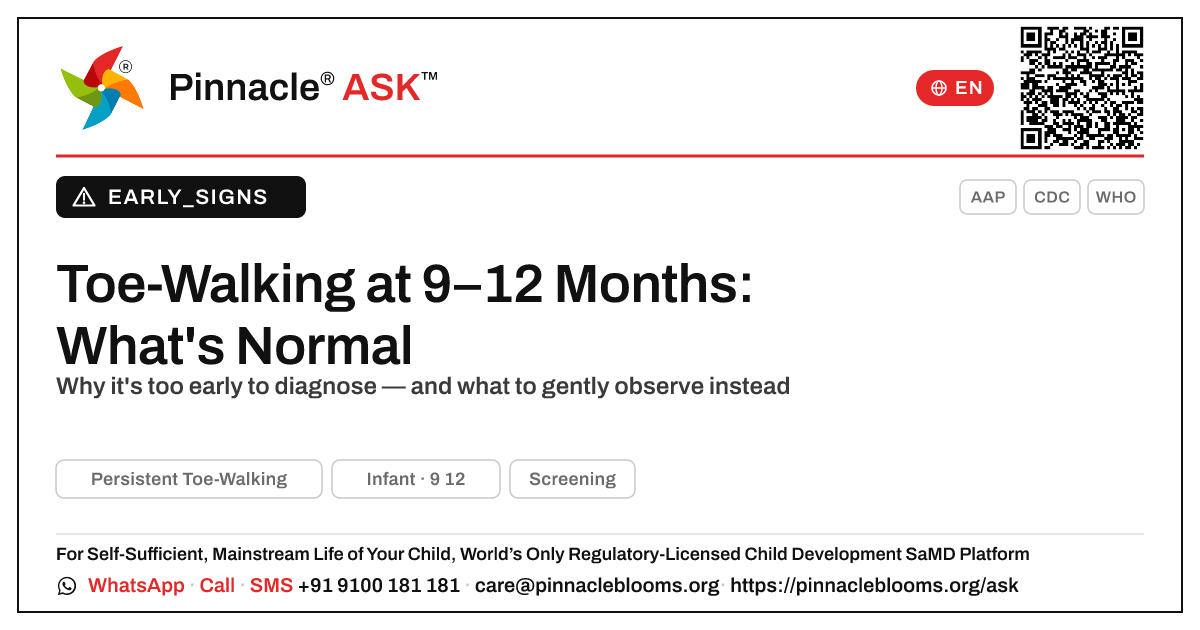 Early Signs of Persistent Toe-Walking in a 9-to-12-Month-Old — Pinnacle Ask answer card with a short explanation and QR link