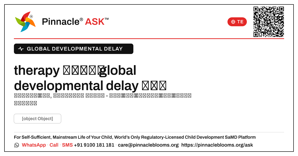 global developmental delay కోసం చికిత్స మరియు therapy ఎంపికలు ఏమిటి? — Pinnacle Ask answer card with a short explanation and QR link
